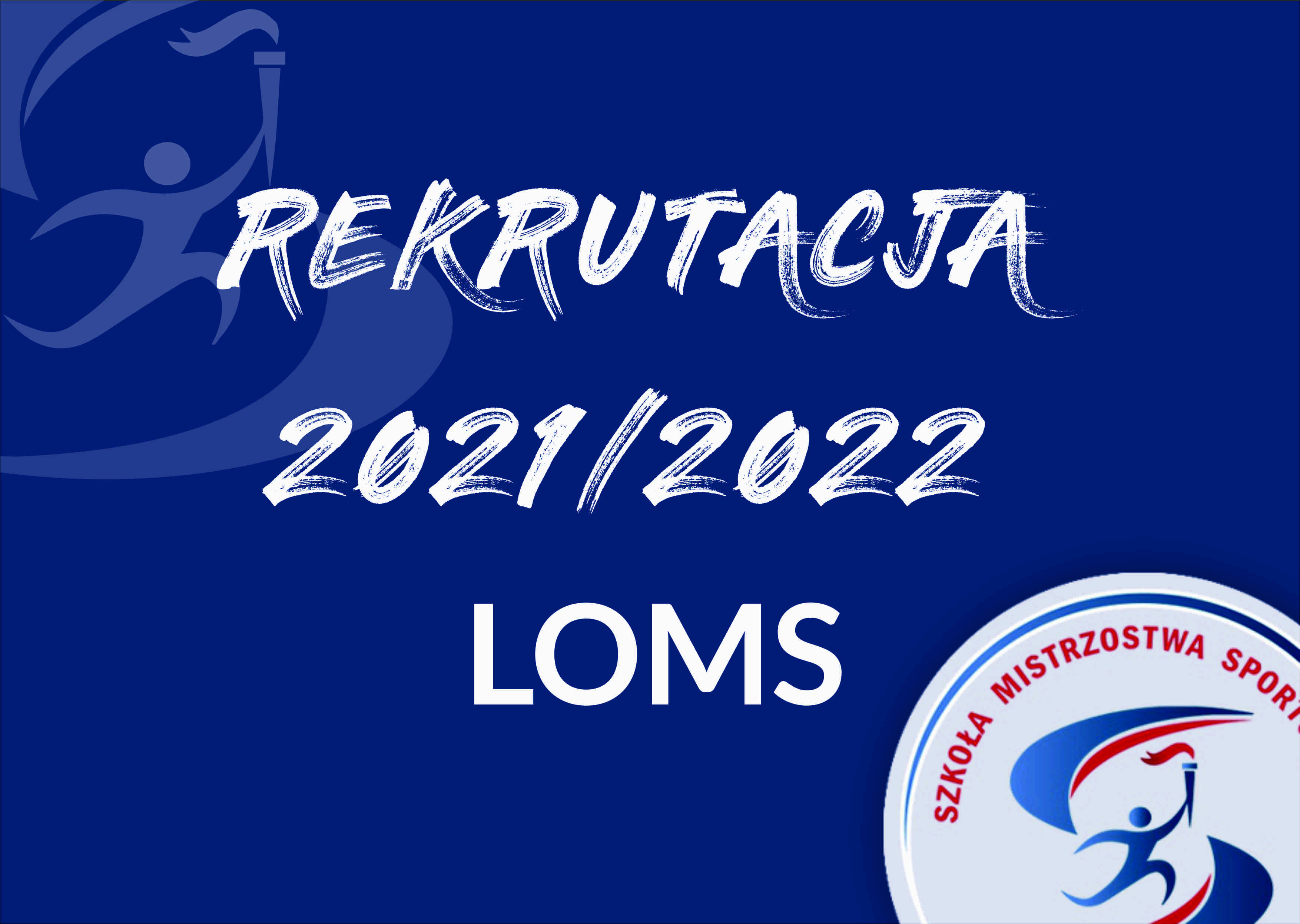 REKRUTACJA 2021/2022 LOMS