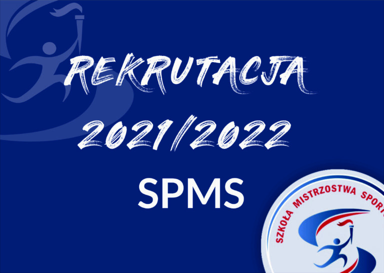 REKRUTACJA 2021/2022 SPMS